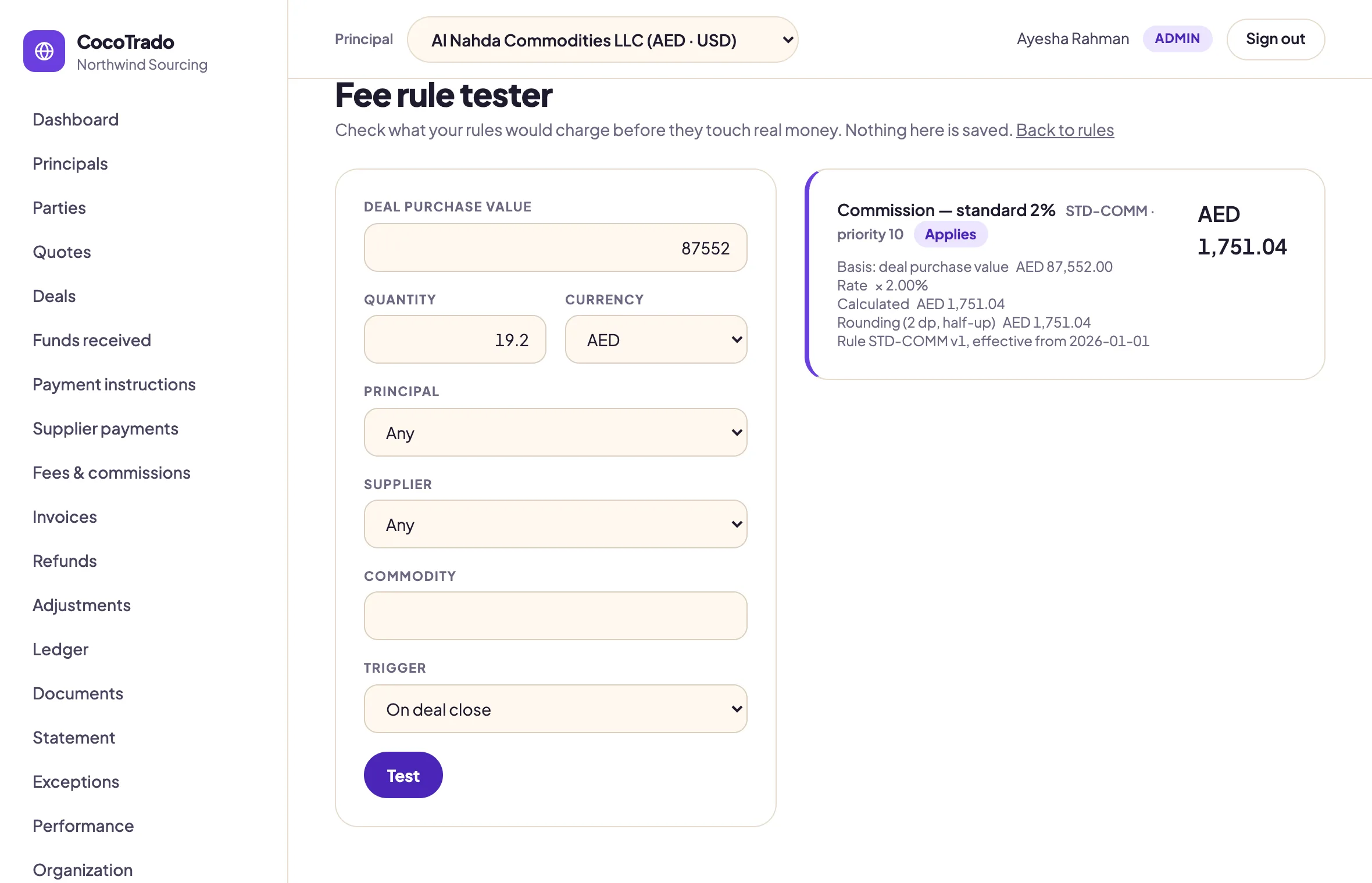 The fee rule tester: a sample deal of AED 87,552.00 on the left, and on the right the matching rule — Commission, standard 2% — with its working: basis, rate, calculated amount, rounding, and the rule version and effective date, giving AED 1,751.04